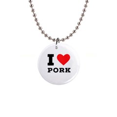 I Love Pork  1  Button Necklace by ilovewhateva