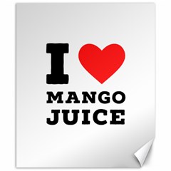 I Love Mango Juice  Canvas 8  X 10  by ilovewhateva