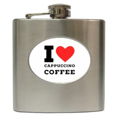 I Love Cappuccino Coffee Hip Flask (6 Oz) by ilovewhateva