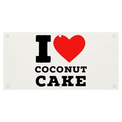 I Love Coconut Cake Banner And Sign 6  X 3  by ilovewhateva