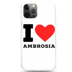 I Love Ambrosia Iphone 12 Pro Max Tpu Uv Print Case by ilovewhateva