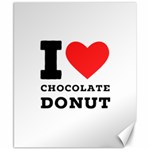 I love chocolate donut Canvas 8  x 10  8.15 x9.66  Canvas - 1