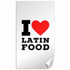 I Love Latin Food Canvas 40  X 72  by ilovewhateva