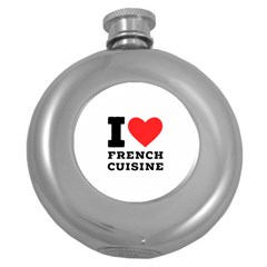 I Love French Cuisine Round Hip Flask (5 Oz) by ilovewhateva