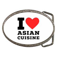 I Love Asian Cuisine Belt Buckles by ilovewhateva