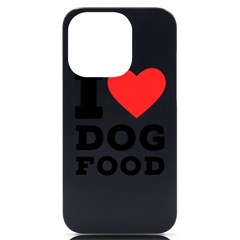 I Love Dog Food Iphone 14 Pro Black Uv Print Case by ilovewhateva