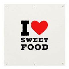 I Love Sweet Food Banner And Sign 4  X 4  by ilovewhateva