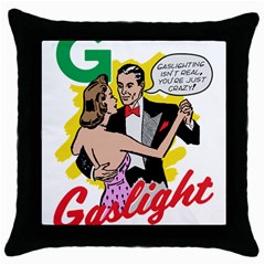 G Is For Gaslight Funny Dance1-01 Throw Pillow Case (black) by shoopshirt