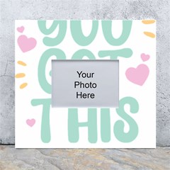 You Got This T- Shirt You Got This A Cute Motivation Qoute To Keep You Going T- Shirt Yoga Reflexion Pose T- Shirtyoga Reflexion Pose T- Shirt White Wall Photo Frame 5  X 7  by hizuto