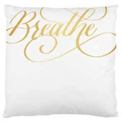 Breathe T- Shirt Breathe In Gold T- Shirt Large Premium Plush Fleece Cushion Case (one Side) by JamesGoode