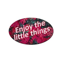 Indulge In Life s Small Pleasures  Sticker Oval (10 Pack) by dflcprintsclothing